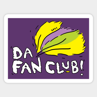 Family Shirt Series - Da Fan Club! Magnet